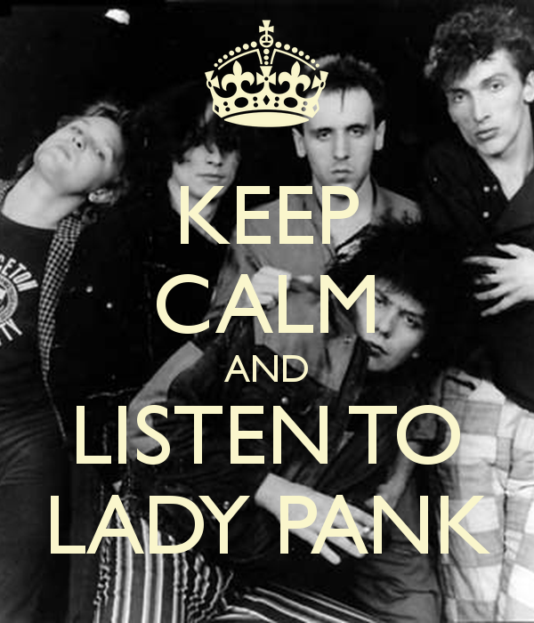 keep-calm-and-listen-to-lady-pank-1
