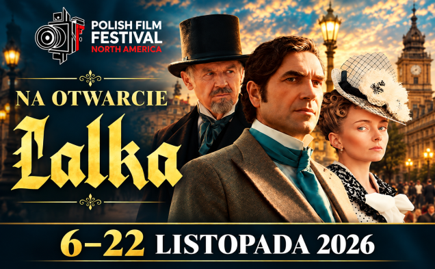 Polish Film Festival North America 2026 – wielkie święto polskiego kina